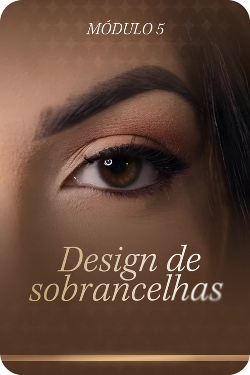 Módulo 5 — Design de sobrancelhas